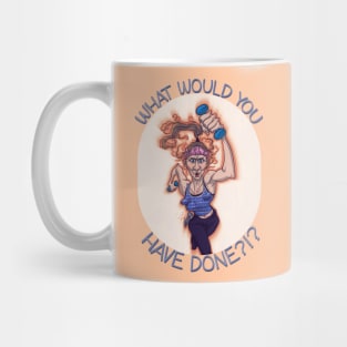 WHAT WOULD GAYLE HAVE DONE? Mug